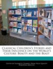 Image for Analyses of Classical Children&#39;s Stories and Their Influence on the World&#39;s Culture : Beauty and the Beast