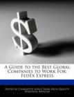 Image for A Guide to the Best Global Companies to Work for : Fedex Express