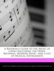 Image for A Reference Guide to the Music of China Including the Opera, Regional, Modern Music, and a List of Musical Instruments