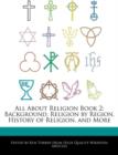 Image for All about Religion Book 2 : Background, Religion by Region, History of Religion, and More
