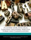 Image for A Closer Look Into Sign Language Including Written Forms and Classifications
