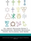 Image for All about Religion Book 3 : Background, Modern Religious Issues, Secularism, and More