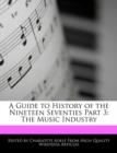 Image for A Guide to History of the Nineteen Seventies Part 3 : The Music Industry
