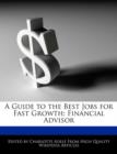 Image for A Guide to the Best Jobs for Fast Growth : Financial Advisor