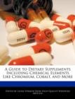 Image for A Guide to Dietary Supplements Including Chemical Elements Like Chromium, Cobalt, and More
