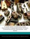 Image for A Look Into Communication Including Communication Studies, Communication Disorders, and More