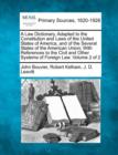 Image for A Law Dictionary, Adapted to the Constitution and Laws of the United States of America, and of the Several States of the American Union; With References to the Civil and Other Systems of Foreign Law. 