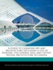 Image for A Guide to Canadian Art and Architecture Including a List of Painters, the General Idea, and Gothic Revival Architecture in Canada