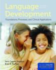 Image for Language Development: Foundations, Processes, And Clinical Applications