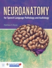 Image for Neuroanatomy For Speech Language Pathology And Audiology