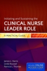 Image for Initiating And Sustaining The Clinical Nurse Leader Role