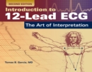 Image for Introduction to 12-Lead ECG: The Art of Interpretation: The Art of Interpretation