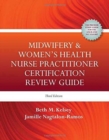 Image for Midwifery &amp; Women&#39;s Health Nurse Practitioner Certification Review Guide