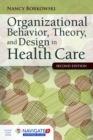 Image for Organizational Behavior, Theory, And Design In Health Care