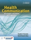 Image for Health Communication: Strategies And Skills For A New Era