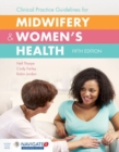 Image for Clinical Practice Guidelines For Midwifery  &amp;  Women&#39;s Health