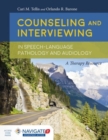 Image for Counseling and interviewing in speech-language pathology and audiology  : a therapy resource