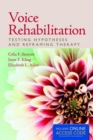 Image for Voice Rehabilitation: Testing Hypotheses And Reframing Therapy