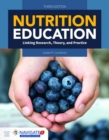 Image for Nutrition education  : linking research, theory, and practice