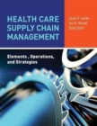 Image for Health Care Supply Chain Management: Elements, Operations, And Strategies