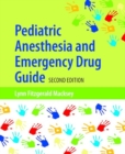 Image for Pediatric Anesthesia And Emergency Drug Guide