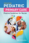 Image for Pediatric primary care  : practice guidelines for nurses