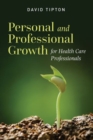 Image for Personal And Professional Growth For Health Care Professionals
