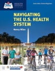 Image for Navigating The U.S. Health Care System