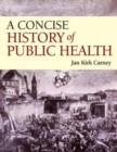 Image for A Concise History of Public Health
