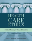 Image for Health care ethics  : critical issues for the 21st century