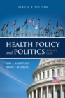 Image for Health Policy and Politics: A Nurse&#39;s Guide