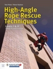 Image for High-Angle Rope Rescue Techniques: Levels I  &amp;  II
