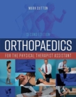 Image for Orthopaedics For The Physical Therapist Assistant