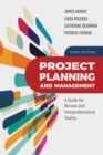 Image for Project Planning and Management: A Guide for Nurses and Interprofessional Teams