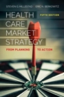 Image for Health care market strategy  : from planning to action
