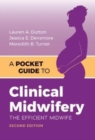 Image for A pocket guide to clinical midwifery  : the efficient midwife
