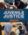 Image for Juvenile Justice: A Social, Historical and Legal Perspective