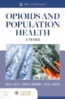 Image for Opioids and population health  : a primer