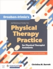 Image for Dreeben-Irimia&#39;s Introduction To Physical Therapy Practice For Physical Therapist Assistants