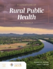 Image for Foundations of Rural Public Health in America