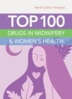 Image for Top 100 Drugs in Midwifery &amp; Women&#39;s Health
