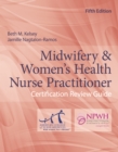 Image for Midwifery &amp; women&#39;s health nurse practitioner certification review guide