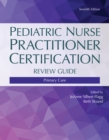 Image for Pediatric Nurse Practitioner Certification Review Guide: Primary Care