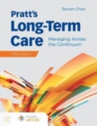Image for Pratt&#39;s long-term care  : managing across the continuum