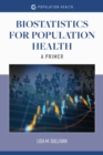 Image for Biostatistics for Population Health: A Primer