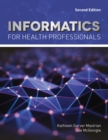 Image for Informatics for Health Professionals