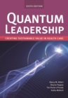 Image for Quantum Leadership: Creating Sustainable Value in Health Care: Creating Sustainable Value in Health Care
