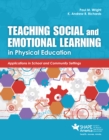 Image for Teaching Social and Emotional Learning in Physical Education