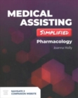 Image for Medical Assisting Simplified: Pharmacology