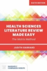 Image for Health sciences literature review made easy  : the matrix method